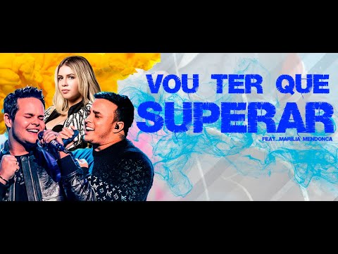 Vou ter que superar - Matheus & Kauan feat. Marilia Mendonça - Cover ...