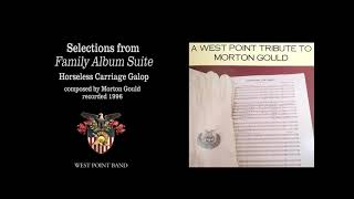 Selections From "Family Album Suite," "Horseless Carriage Galop," Morton Gould | West Point Band