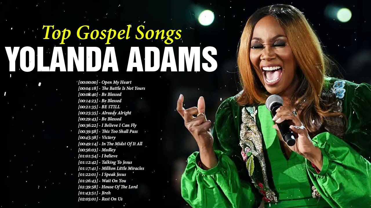 Yolanda Adams   Gospel Music Playlist   Black Gospel Music Praise And Worship