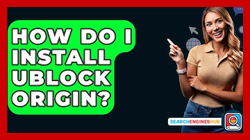 How Do I Install UBlock Origin? - SearchEnginesHub.com