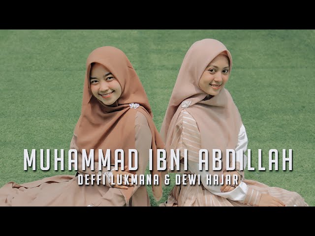 Dewi Hajar ft Defi Lukmana | MUHAMMAD IBN ABDILLAH (YA RASULULLAH) class=