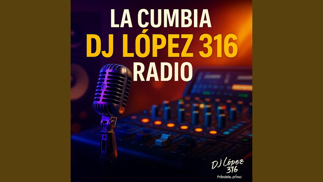 La Cumbia Djlopez316 Radio (versión radial)