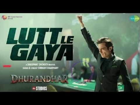 Lutt Le Gaya | Dhurandhar | Ranveer Singh, Akshaye Khanna, Shashwat Sachdev, Simran Choudhary.