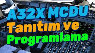 MCDU'yu Çöz! | A320 Ailesi İçin Adım Adım Uçuş Planı