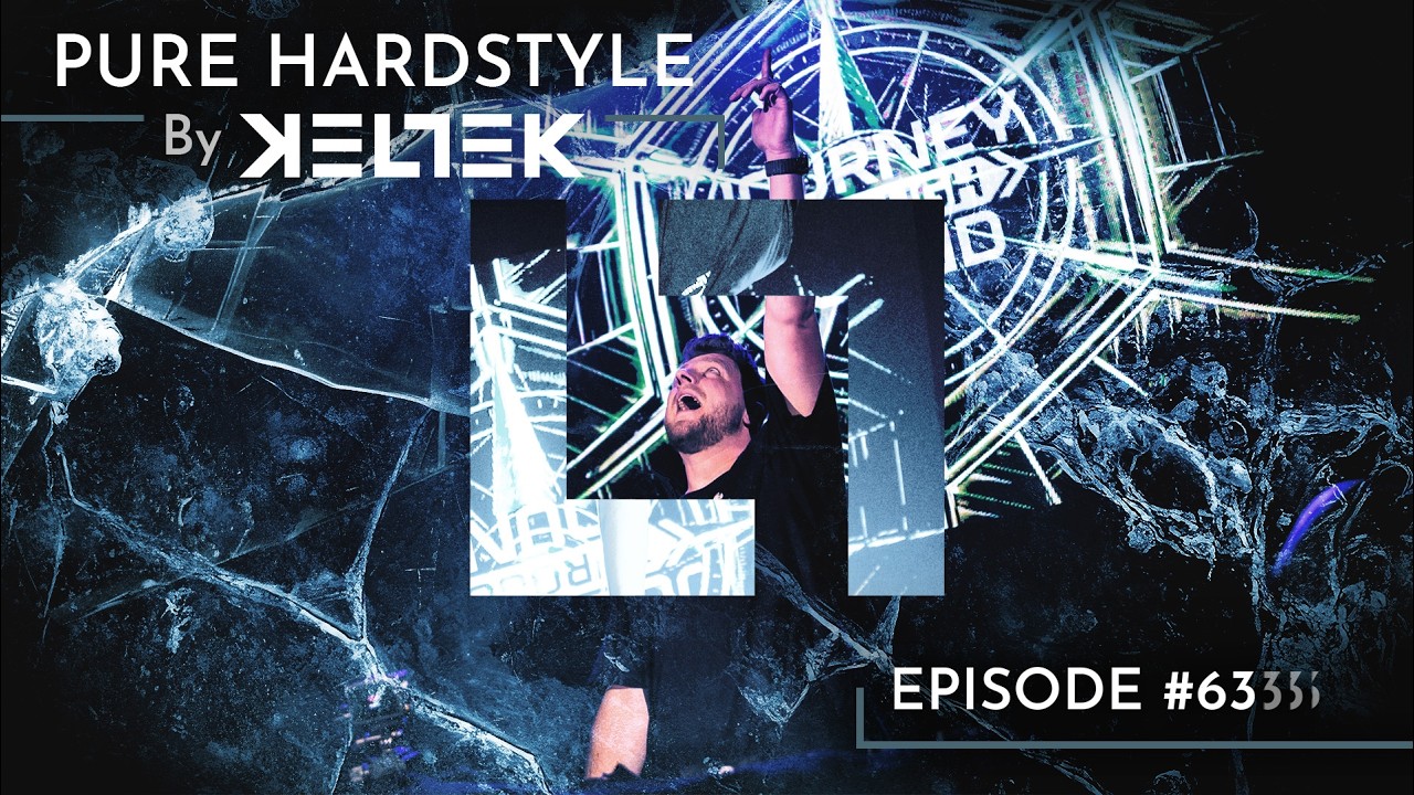 KELTEK Presents | Pure Hardstyle | Episode 063