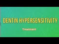 Dentin Hypersensitivity- Treatment modalities