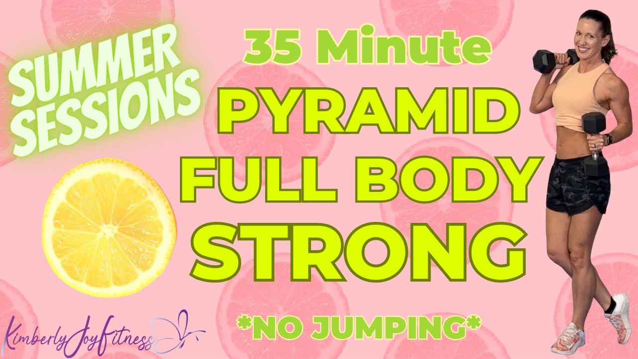 Pyramid Session Summer Sessions | Pyramid Full Body Strong - 35 Minute - YouTube