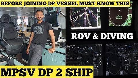 ROV DSV DP 2 ship | DP 2 Bridge | Explaining ROV Operations |  Explore With Sailor Avinash singh |