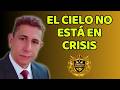 💥 "El Cielo No Está en Crisis" | Mensaje de Reflexión