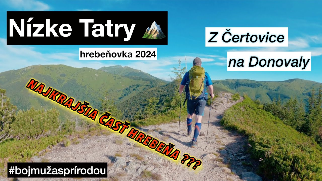NÍZKE TATRY 2024 🏔️  - ⁉️ Najkrajšia časť hrebeňa ⁉️ - Z Čertovice na Donovaly 🚀
