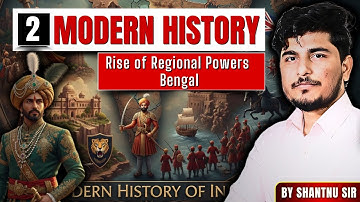 Rise of Regional Powers | Modern History🔥Lakshya 2026 | UPSC/State PCS Complete History Target Batch