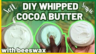 DIY whipped COCOA BUTTER body butter with BEESWAX| Body butter business