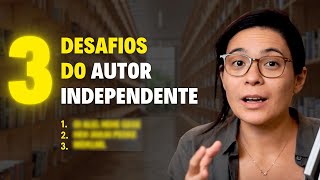 AUTOPUBLICAÇÃO: 3 Coisas Que Todo Escritor Precisa Saber