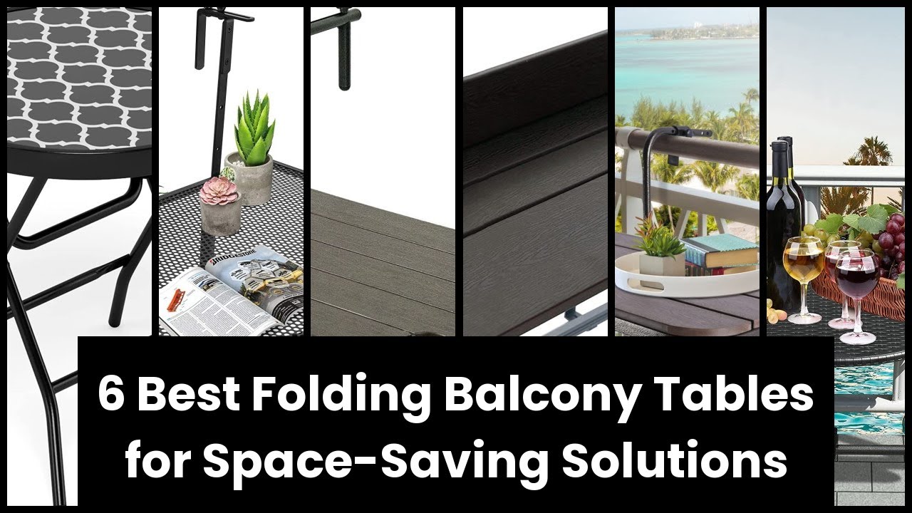 【Folding balcony table】6 Best Folding Balcony Tables for Space-Saving Solutions ✔