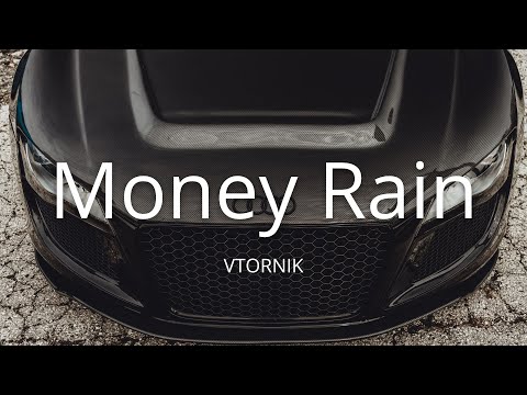 VTORNIK - Money Rain (with lyrics)