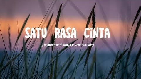 SATU RASA CINTA-ARIEF || 3PEMUDA BERBAHAYA FT.VENI NURDAISY COVER [BY NGElirik]
