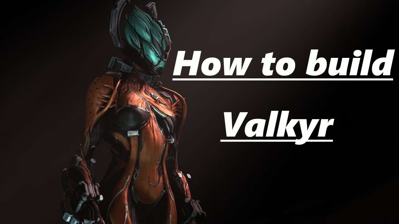 Warframe How to build Valkyr Prime YouTube