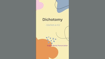 How Do You Pronounce Dichotomy? – Say It Like a Scholar
