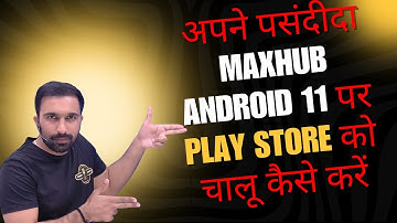 MAXHUB ANDROID 11 PLAYSTORE INSTALLATION  UPGRADE MAXHUB ANDROID 11 SMART BOARD MAXHUB DIGITAL BOARD