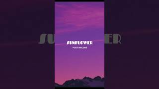 SUNFLOWER - POST MALONE #Post Malone #sunflower #postmalone #songs
