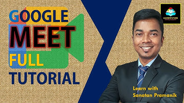 How to use Google Meet Full Tutorial || Google Meet Video Conferencing Beginner