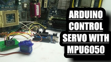 Arduino control Servo with MPU6050