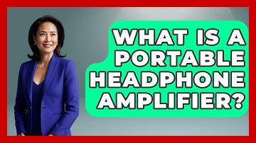 What Is A Portable Headphone Amplifier? - NextGen Viewing and Audio