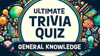 Ultimate Trivia Quiz: 50 Exciting New Questions to Solve! #Trivia #Quiz #GeneralKnowledge