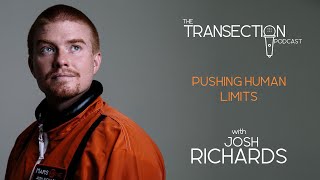 S3 E6 Josh Richards; Pushing Human Limits