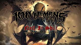 100 Demons - Nail It Shut (Lyric Video)