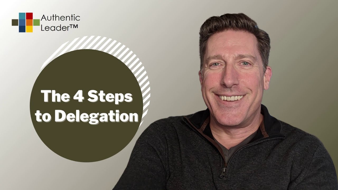 The 4 Steps to Delegation
