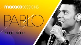 Pablo - Bilu Bilu | Macaco Sessions (Ao Vivo)