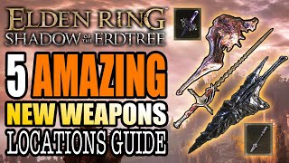 5 Best Weapons Shadow of the Erdtree DLC Elden Ring Location Guide Bloodfiend Arm, Milady, & More!