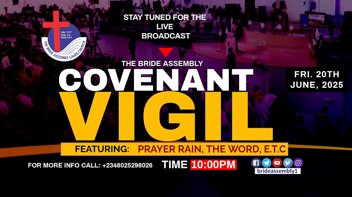 LIVE: COVENANT VIGIL | FRI. 20TH JUNE 2025| #brideassembly1 | #2025