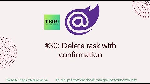 Lập trình Blazor căn bản - Bài 30: Xóa task với confirmation