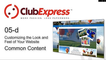 ClubExpress - 05d Customizing the Look and Feel of Your Website -  Common Content