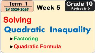 Grade 10 Math | Solving Quadratic Inequality in One Variable First Term (Term 1) Week 5