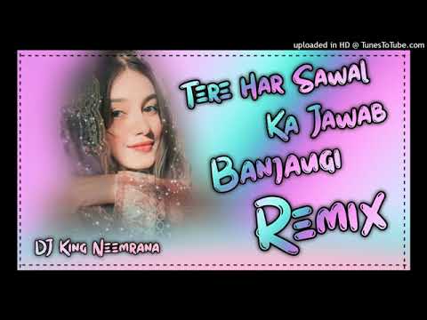 Tere Har Sawal ka jawab ban jaungi Dj Remix 💞 90s dj Remix song