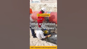 What Are Passive NDT Techniques? | Best NDT Institute #ANDT #shorts