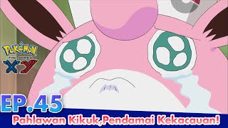 Pokémon the Series: XY  | EP45 Wigglytuff Ceroboh VS Salamence Mengamuk! | Pokémon Indonesia