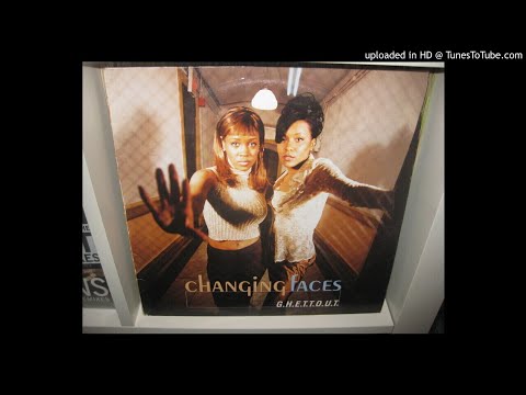 CHANGING FACES  g h e t t o u t  ( single version 4,08 ) 1997.