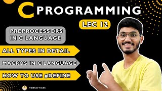 Lec 12 Preprocessor Directives C Programming Tutorials 2023
