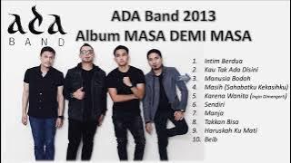 Ada Band - Album Masa Demi Masa - 2013