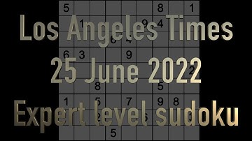Sudoku solution – Los Angeles Times sudoku 25 June 2022 Expert level