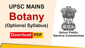 UPSC Mains Botany Syllabus 2020| UPSC Mains Botany Syllabus in Hindi 2020