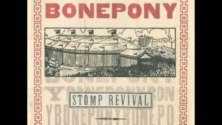 Watch Bonepony Feast Of Life Live video