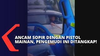 Ancam Sopir Truk dengan Pistol Mainan, Pengemudi Mobil Ini Ditangkap Polisi!