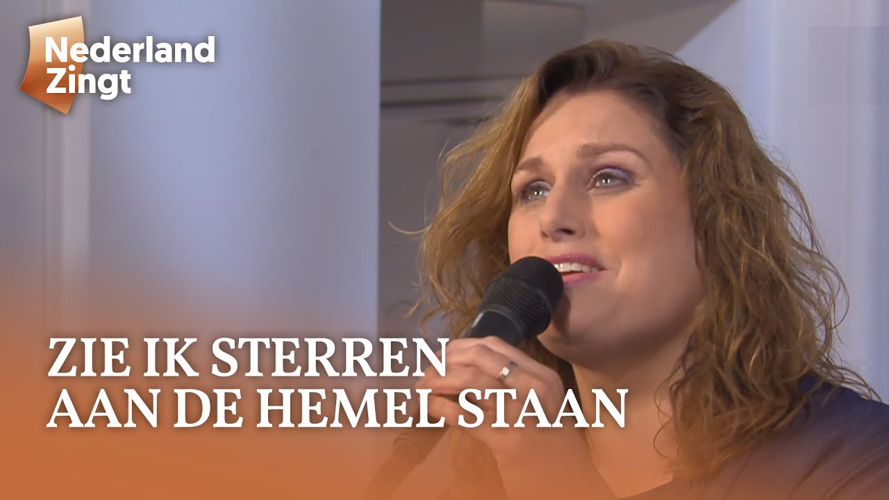 Zie ik sterren aan de hemel staan - Nederland Zingt - YouTube