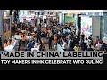 Toy makers in hong kong celebrate wto made in china ruling