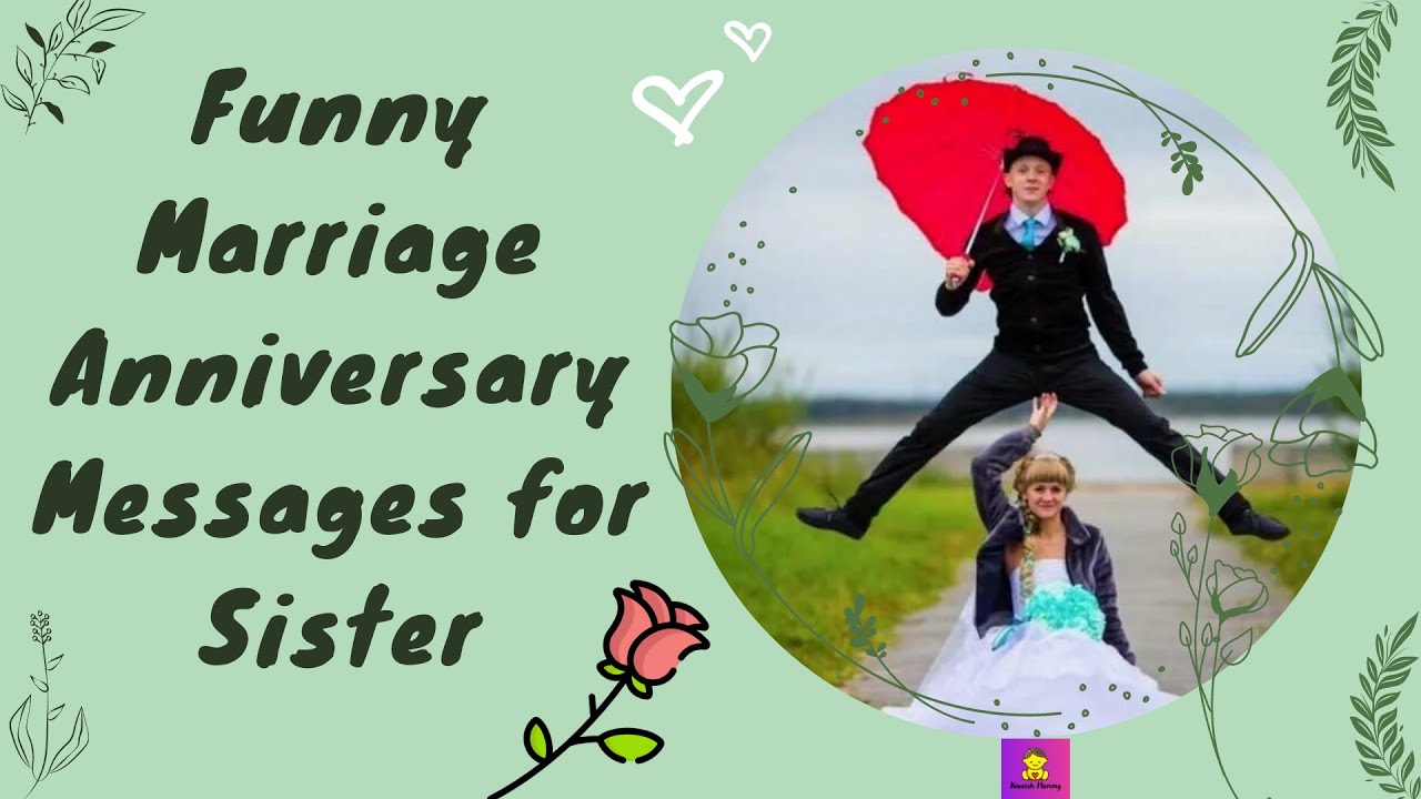 Funny Marriage Anniversary Messages for Sister : KAVEESH MOMMY ...